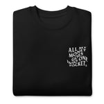 All My Money Goes Into One Pocket - Embroidered Unisex Premium Sweatshirt