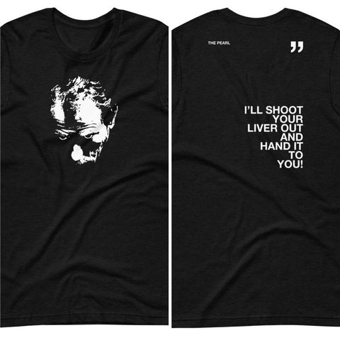 SHOOT YOUR LIVER OUT - QUOTE TEE