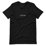 I GOT LUCKY - EMBROIDERY TEE