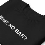 NO BAR? CASHIER QUOTE TEE